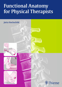 Functional Anatomy for Physical Therapists - Jutta Hochschild - E-Book