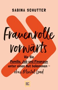 Frauenrolle vorwärts - Prof. Sabina Schutter - E-Book