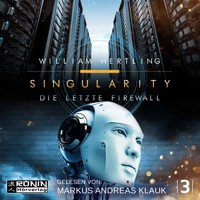 Die letzte Firewall - Singularity 3 (ungekürzt) - William Hertling - Hörbuch