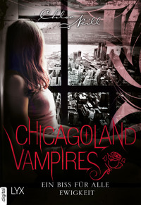 Chicagoland Vampires - Ein Biss für alle Ewigkeit - Chloe Neill - E-Book