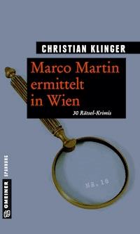 Marco Martin ermittelt in Wien - Christian Klinger - E-Book