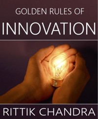 Golden Rules of Innovation - Rittik Chandra - E-Book