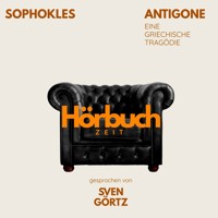 Antigone. Eine griechische Tragödie. - Hörbuchzeit - Hörbuch