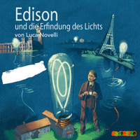 Edison und die Erfindung des Lichts - Luca Novelli - Hörbuch
