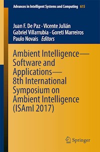 Ambient Intelligence– Software and Applications – 8th International Symposium on Ambient Intelligence (ISAmI 2017) - - E-Book