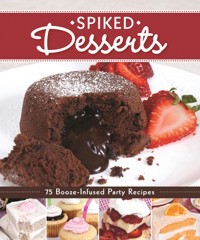 Spiked Desserts - Colleen Dorsey - E-Book