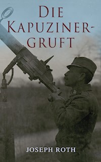 Die Kapuzinergruft - Joseph Roth - E-Book