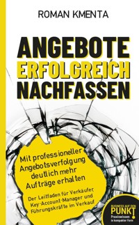Angebote erfolgreich nachfassen - Roman Kmenta - E-Book