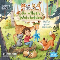 Die wilden Waldhelden. Helfer gegen Heimweh - Andrea Schütze - Hörbuch