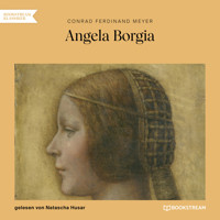 Angela Borgia (Ungekürzt) - Conrad Ferdinand Meyer - Hörbuch