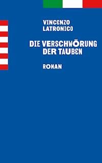 Die Verschwörung der Tauben - Vincenzo Latronico - E-Book