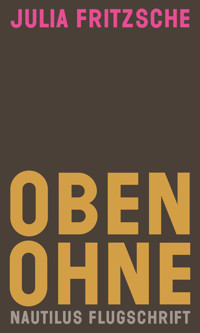 Oben ohne - Julia Fritzsche - E-Book