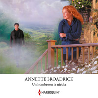 Un hombre en la niebla - Annette Broadrick - Hörbuch