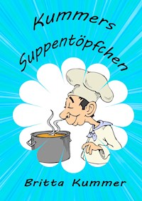 Kummers Suppentöpfchen - Britta Kummer - E-Book