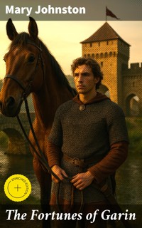 The Fortunes of Garin - Mary Johnston - E-Book