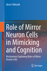 Role of Mirror Neuron Cells in Mimicking and Cognition - Ahed J. Alkhatib - E-Book