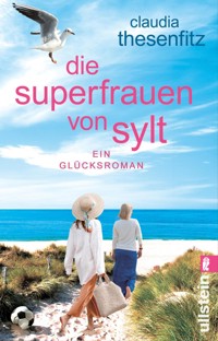 Die Superfrauen von Sylt - Claudia Thesenfitz - E-Book