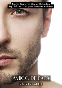 Amigo de Papá - Manuel García - E-Book
