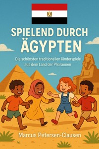 Spielend durch Ägypten - Marcus PC Petersen - Clausen - E-Book