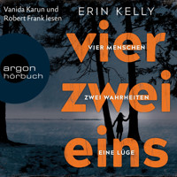 Vier.Zwei.Eins - 4 Menschen, 2 Wahrheiten, 1 Lüge (Ungekürzte Lesung) - Erin Kelly - Hörbuch