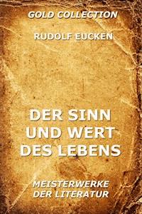 Der Sinn und Wert des Lebens - Rudolf Eucken - E-Book