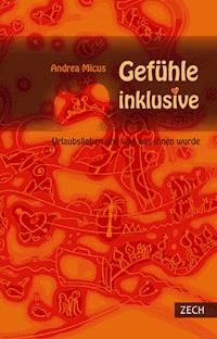 Gefühle inklusive - Andrea Micus - E-Book