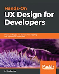 Hands-On UX Design for Developers - Elvis Canziba - E-Book