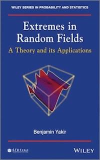 Extremes in Random Fields - Benjamin Yakir - E-Book