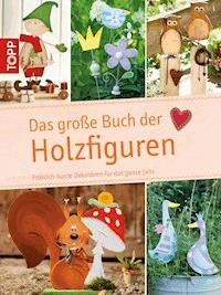 Das große Buch der Holzfiguren -  - E-Book