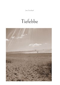 Tiefebbe - Jens Guischard - E-Book