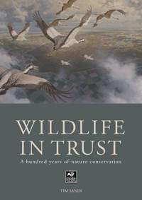 The Wildlife in Trust - Tim Sands - E-Book