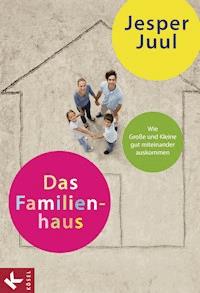 Das Familienhaus - Jesper Juul - E-Book