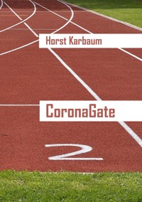 CoronaGate - Horst Karbaum - E-Book