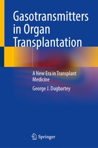Gasotransmitters in Organ Transplantation - George J. Dugbartey - E-Book