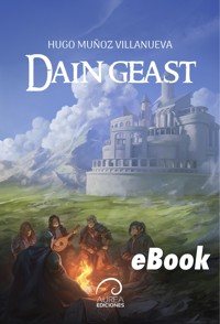 Dain Geast: El Druida Azul - Hugo Muñoz Villanueva - E-Book