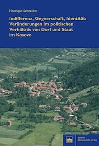 Indifferenz, Gegnerschaft, Identität - Henrique Schneider - E-Book