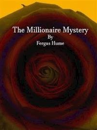 The Millionaire Mystery - Fergus Hume - E-Book
