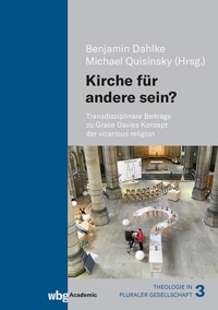 Kirche für andere sein? - Benjamin Dahlke - E-Book