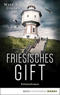 Friesisches Gift - Wolf S. Dietrich - E-Book