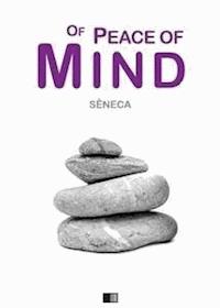 Of peace of mind - Seneca - E-Book