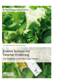 Endlich Schluss mit falscher Ernährung - Lisa Vogt - E-Book