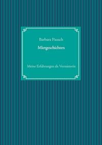 Mietgeschichten - Barbara Pausch - E-Book