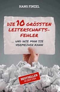 Die 10 grössten Leiterschaftsfehler - Dr. Hans Finzel - E-Book