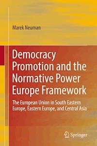 Democracy Promotion and the Normative Power Europe Framework - - E-Book