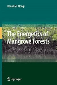 The Energetics of Mangrove Forests - Daniel Alongi - E-Book