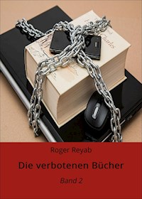 Die verbotenen Bücher - Roger Reyab - E-Book