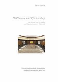 IT-Planung und Pflichtenheft - Rainer Maschke - E-Book