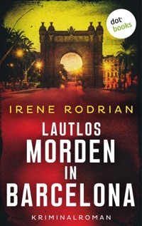 Lautlos morden in Barcelona - oder: Eisiges Schweigen - Irene Rodrian - E-Book