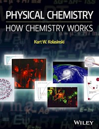 Physical Chemistry - Kurt W. Kolasinski - E-Book