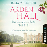 Arden Hall - Die komplette Saga, Sammelband: Teil 1-3 (Ungekürzt) - Julia Schreiber - Hörbuch